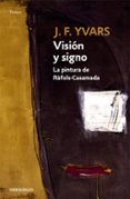 vision y signo. la pintura de rafols-casamada-j.f. yvars-9788483467947 vision y signo. la pintura de rafols-casamada-j.f. yvars-9788483467947