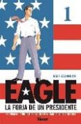 eagle: la forja de un presidente nº 1-kaiji kawaguchi-9788483576847 eagle: la forja de un presidente nº 1-kaiji kawaguchi-9788483576847