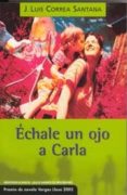 echale un ojo a carla-j. luis correa santana-9788483713747 echale un ojo a carla-j. luis correa santana-9788483713747