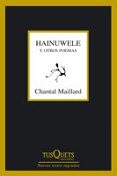 hainuwele y otros poemas (incluye cd)-chantal maillard-9788483831847 hainuwele y otros poemas (incluye cd)-chantal maillard-9788483831847