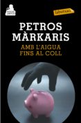 amb l aigua fins al coll-petros markaris-9788483839447 amb l aigua fins al coll-petros markaris-9788483839447