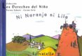 ni naranja ni lila (los derechos del niño, 10)-teresa sabate rodie-9788484121947 ni naranja ni lila (los derechos del niño, 10)-teresa sabate rodie-9788484121947