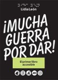 mucha guerra por dar!-lidia leon esteban-9788484126447 mucha guerra por dar!-lidia leon esteban-9788484126447
