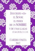 jesucristo es el señor - cuaresma y pascua 2012: el poder de un h ombre y de unas llagas-rafael prieto-9788484405047 jesucristo es el señor - cuaresma y pascua 2012: el poder de un h ombre y de unas llagas-rafael prieto-9788484405047
