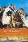 abderraman iii: el gran califa de al-andalus-magdalena lasala-9788484600947 abderraman iii: el gran califa de al-andalus-magdalena lasala-9788484600947