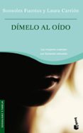 dimelo al oido: las mujeres cuentan sus fantasias sexuales-sonsoles fuentes-laura carrion-9788484604747 dimelo al oido: las mujeres cuentan sus fantasias sexuales-sonsoles fuentes-laura carrion-9788484604747