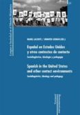 español en estados unidos y otros contextos de contacto, sociolin guistica, ideologia y depagogia; spanish in the united states andcontect environments. sociolinguistics, ideology and pedagogy-manel lacorte-9788484894247 español en estados unidos y otros contextos de contacto, sociolin guistica, ideologia y depagogia; spanish in the united states andcontect environments. sociolinguistics, ideology and pedagogy-manel lacorte-9788484894247
