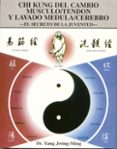 chi kung del cambio musculo-tendon y lavado medula-cerebro: el se creto de la juventud-yang jwing-ming-9788487476747 chi kung del cambio musculo-tendon y lavado medula-cerebro: el se creto de la juventud-yang jwing-ming-9788487476747