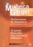 declaraciones de abundancia. tu puedes desarrollar una conciencia millonaria-muñeca geigel-9788489897847 declaraciones de abundancia. tu puedes desarrollar una conciencia millonaria-muñeca geigel-9788489897847