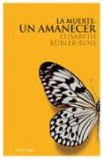 la muerte: un amanecer (incluye cd)-elisabeth kubler-ross-9788489957947 la muerte: un amanecer (incluye cd)-elisabeth kubler-ross-9788489957947