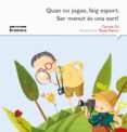 quan no jugue, faig esport. ser menut és una sort -impremta--carmen gil-9788490265147 quan no jugue, faig esport. ser menut és una sort -impremta--carmen gil-9788490265147