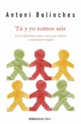 tu y yo somos seis-antoni bolinches-9788490324547 tu y yo somos seis-antoni bolinches-9788490324547