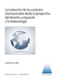 la traduccion de los contratos internacionales desde la perspectiva del derecho comparado y la traductologia-anabel borja albi-9788490453247 la traduccion de los contratos internacionales desde la perspectiva del derecho comparado y la traductologia-anabel borja albi-9788490453247