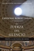 la fuerza del silencio (4ª ed.)-robert sarah-9788490616147 la fuerza del silencio (4ª ed.)-robert sarah-9788490616147