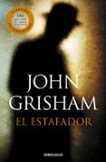 el estafador-john grisham-9788490623947 el estafador-john grisham-9788490623947