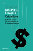 caida libre-joseph stiglitz-9788490626047 caida libre-joseph stiglitz-9788490626047