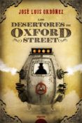 los desertores de oxford street (ebook)-jose luis ordoñez-9788490678947 los desertores de oxford street (ebook)-jose luis ordoñez-9788490678947