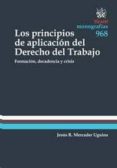 los principios de aplicación del derecho del trabajo-jesus rafael mercader uguina-9788490863947 los principios de aplicación del derecho del trabajo-jesus rafael mercader uguina-9788490863947