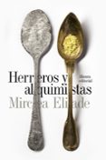herreros y alquimistas-mircea eliade-9788491042747 herreros y alquimistas-mircea eliade-9788491042747