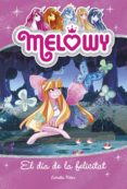 melowy 5: el dia de la felicitat-danielle star-9788491371847 melowy 5: el dia de la felicitat-danielle star-9788491371847