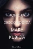 una chica desconocida (ebook)-mary kubica-9788491390947 una chica desconocida (ebook)-mary kubica-9788491390947