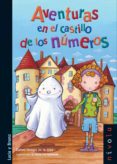 aventura en el castillo de los numeros-rafael ortega de la cruz-9788492493647 aventura en el castillo de los numeros-rafael ortega de la cruz-9788492493647