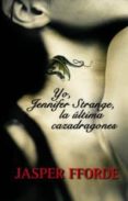 yo jennifer strange la ultima cazadragones-jasper fforde-9788492723447 yo jennifer strange la ultima cazadragones-jasper fforde-9788492723447