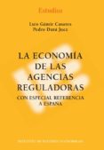 la economia de las agencias reguladoras con especial referencia a españa-luis gamir casares-9788492737147 la economia de las agencias reguladoras con especial referencia a españa-luis gamir casares-9788492737147
