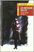 las natashas tristes: esclavas sexuales del siglo xxi-victor malarek-9788493407247 las natashas tristes: esclavas sexuales del siglo xxi-victor malarek-9788493407247