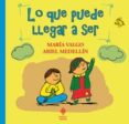 lo que puede llegar a ser-maria valgo-9788493885847 lo que puede llegar a ser-maria valgo-9788493885847