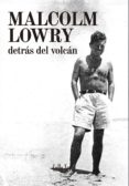 detras del volcán-malcolm lowry-9788494108747 detras del volcán-malcolm lowry-9788494108747