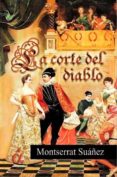 la corte del diablo-montserrat suañez-9788494298547 la corte del diablo-montserrat suañez-9788494298547