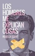 los hombres me explican cosas-rebecca solnit-9788494548147 los hombres me explican cosas-rebecca solnit-9788494548147