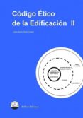 codigo etico de la edificacion ii-jose alberto pardo suarez-9788494617447 codigo etico de la edificacion ii-jose alberto pardo suarez-9788494617447