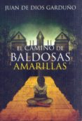 el camino de baldosas amarillas-juan de dios garduño-9788494654947 el camino de baldosas amarillas-juan de dios garduño-9788494654947