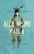 alce negro habla-john g. neihardt-9788494871047 alce negro habla-john g. neihardt-9788494871047
