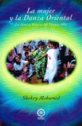 la danza magica del vientre ii: la mujer y la danza-shokry mohamed-9788495052247 la danza magica del vientre ii: la mujer y la danza-shokry mohamed-9788495052247