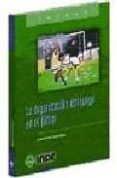la organizacion del juego en futbol-jean-francis grehaigne-9788495114747 la organizacion del juego en futbol-jean-francis grehaigne-9788495114747