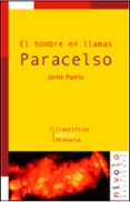 paracelso: el hombre en llamas-javier puerto-9788495599247 paracelso: el hombre en llamas-javier puerto-9788495599247