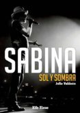 sabina: sol y sombra-julio valdeon blanco-9788495749147 sabina: sol y sombra-julio valdeon blanco-9788495749147