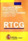 reglamento tecnico de distribucion y utilizacion de combustibles gaseosos e instrucciones tecnicas complementarias (itc) rtcg-comercio y ministerio de industria-9788496275447 reglamento tecnico de distribucion y utilizacion de combustibles gaseosos e instrucciones tecnicas complementarias (itc) rtcg-comercio y ministerio de industria-9788496275447