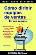 como dirigir equipos de ventas en una semana-andrea newton-9788496426047 como dirigir equipos de ventas en una semana-andrea newton-9788496426047