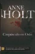 crepusculo en oslo-anne holt-9788496791947 crepusculo en oslo-anne holt-9788496791947
