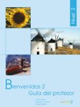 bienvenidos 2: profesor-9788496942547 bienvenidos 2: profesor-9788496942547