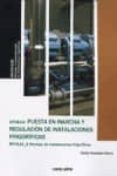 uf0414: puesta en marcha y regulación de instalaciones frigorífic as-carlos gonzalez sierra-9788496960947 uf0414: puesta en marcha y regulación de instalaciones frigorífic as-carlos gonzalez sierra-9788496960947