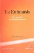 la eutanasia: una cuestion de dignidad humana-pascal hintermeyer-9788496976047 la eutanasia: una cuestion de dignidad humana-pascal hintermeyer-9788496976047