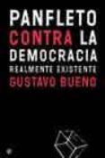 panfleto contra la democracia realmente existente-gustavo bueno-9788497341547 panfleto contra la democracia realmente existente-gustavo bueno-9788497341547