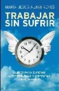trabajar sin sufrir-maria jesus alava reyes-9788497347747 trabajar sin sufrir-maria jesus alava reyes-9788497347747