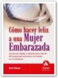 como hacer feliz a una mujer embarazada-uzzi reiss-9788497351447 como hacer feliz a una mujer embarazada-uzzi reiss-9788497351447