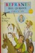 refranes del quijote para niños: por el hilo se llega-9788497363747 refranes del quijote para niños: por el hilo se llega-9788497363747